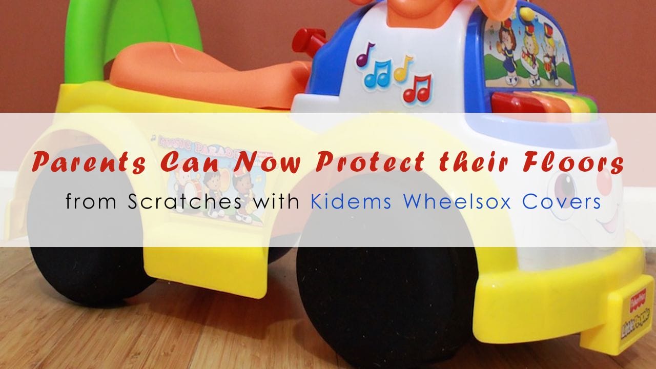 Parents Can Now Protect Their Floors from Scratches with Kidems Wheelsox Covers