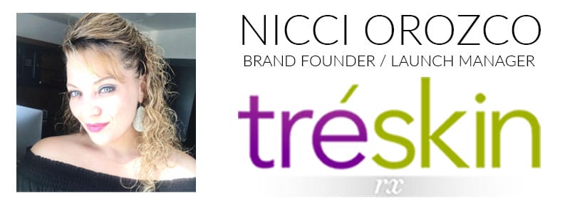 TréSkinRX Founding Brand Partner Nicci Orozco